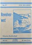 Dick Bos - Nooitgedacht 27 Revolverwet