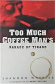 Too much coffee Man Parade of tirade