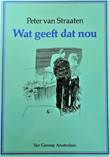 Peter van Straaten - Collectie Wat geeft dat nou