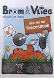 Brom & Vlieg Like us on Daecesbook