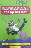 Barbaraal Tot op het bot
