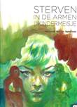 Sterven in de armen van mijn Kindermeisje Sterven in de armen van mijn Kindermeisje