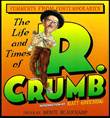 Robert Crumb The life and times of R.Crumb