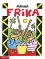 Pirana  - Frika
