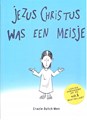 Jezus Christus was een meisje  - Jezus Christus was een meisje (Tip! DIRK)