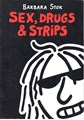 Barbara Stok - Collectie  - Sex, drugs & strips