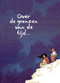 Over de grenzen van de tijd 2 - Over de grenzen van de tijd deel 2