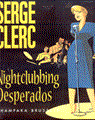 Champaka - Art books 0 - Serge Clerc Nightclubbing Desperados