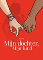 Mijn dochter, mijn kind  - Mijn dochter, mijn kind