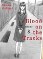 Blood on the Tracks  8 - Volume 8