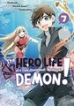 Hero Life of a (Self-Proclaimed) "Mediocre" Demon, the 7 - Volume 7