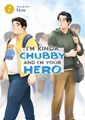 I'm Kinda Chubby and I'm Your Hero 1 - Volume 1
