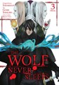 Wolf never sleeps, the 3 - Volume 3