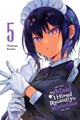 Maid I Hired Recently is Mysterious, the 5 - Volume 5