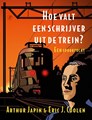 Hoe valt een schrijver uit de trein?  - Hoe valt een schrijver uit de trein?