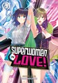 Superwomen in Love! - Honey Trap and Rapid Rabbit 3 - Volume 3