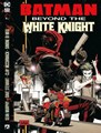 Batman (DDB)  / Beyond the White Knight 1 - 4 - Beyond the White Knight - Collectors Pack