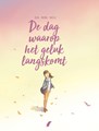 Dag waarop..., de 6 - Waarop het geluk langskomt