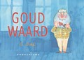 Goud waard  - Goud waard