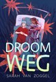 Sarah van Zoggel  - Droom weg