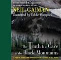 Neil Gaiman  - The Truth Is a Cave in the Black Mountains