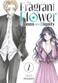 Fragrant Flower Blooms with Dignity, the 1 - Volume 1