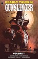 Deadly Tales of the Gunslinger 1 - Volume 1 - DTofG