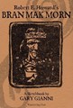 Robert E. Howard  - Bran Mak Morn - A Sketchbook