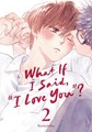 What If I Said, "I Love You"? 2 - Volume 2