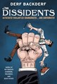 Derf Backderf - Collectie  - The Dissidents: Autocrats! Vigilantes! Communists! And Cartoonists!