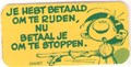 Je hebt betaald om te rijden, nu betaal je om te stoppen