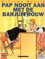 Pap nooit aan met de barjuffrouw