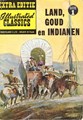Illustrated Classics - Extra Editie 1 - Land, goud en Indianen, Softcover (Classics Nederland)