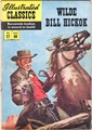Illustrated Classics 27 - Wilde Bill Hickok, Softcover, Eerste druk (1957) (Classics International)