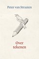 Peter van Straaten - Collectie  - Over tekenen en over de natuur, Softcover (Harmonie, de)