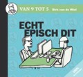 Van 9 tot 5 1 - Echt episch dit , Softcover (Harmonie, de)