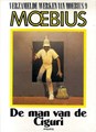 Moebius - Verzamelde Werken 9 - De man van de Ciguri, Hardcover, Eerste druk (1996) (Arboris)