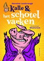 Kalle & ...  - Kalle & het schotelvarken, Hardcover, Eerste druk (2013) (Harmonie, de)