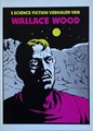 Wallace (Wally) Wood  - 5 science fiction verhalen van Wallace Wood, Softcover (Unicum)