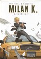 Milan K. 2 - Hurricane, Softcover (Medusa)