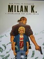 Milan K. 1 - Overleven tot elke prijs, Softcover (Medusa)