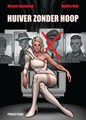 Huiver zonder hoop  - Huiver zonder hoop, Hardcover (Prestige)