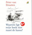 Peter van Straaten - Collectie  - Waarom ligt mijn boek niet naast de kassa?, Softcover (Maarten Muntinga)
