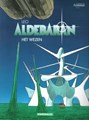 Aldebaran - 1e cyclus 5 - Het wezen, Softcover (Dargaud)