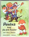 Paulus der Waldwichtel 6 - Paulus und die drei Rauber, Hardcover, Eerste druk (1963) (engelbert verlag)