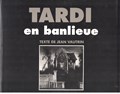Tardi - Collectie  - Tardi en banlieue, Hardcover (Casterman)