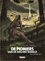 Pioniers van de Nieuwe Wereld 14 - Bayou Chaouïs, Hardcover (Glénat Benelux)