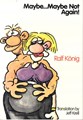 Ralf König - diversen  - Maybe...Maybe Not Again, Softcover (Ignite Entertainment)