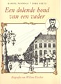 Kamiel Vanhole - diversen  - Een dolende hond van een vader - Biografie van Willem Elsschot, Softcover (Atlas)