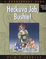 G.B. Trudeau - diversen  - Heckuva job, Bushie, Softcover (Andrews McMeel Publishing)